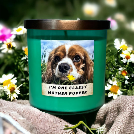 I'm One Classy Mother Pupper 9 oz